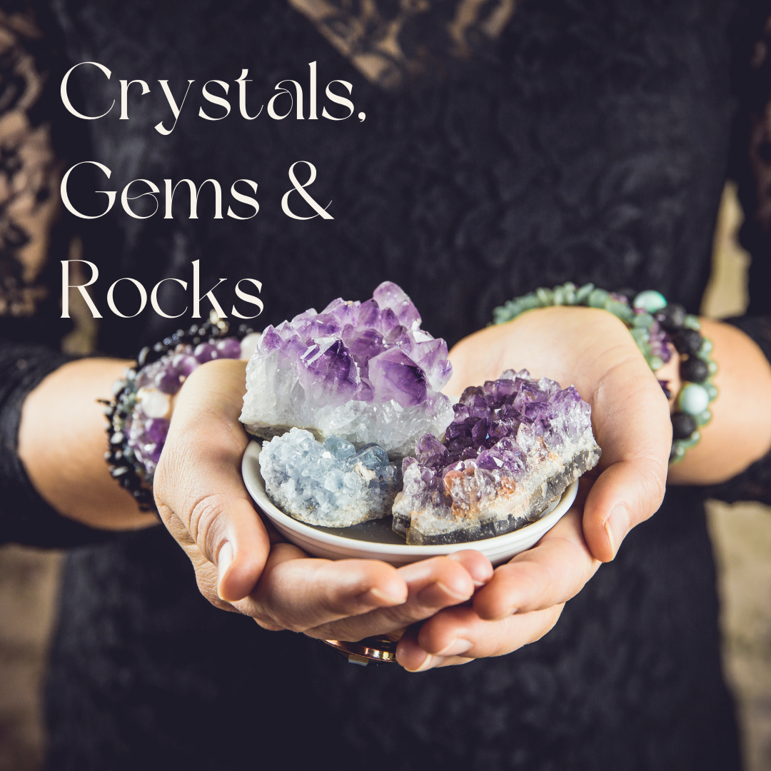 Crytsal, Gems & Rocks