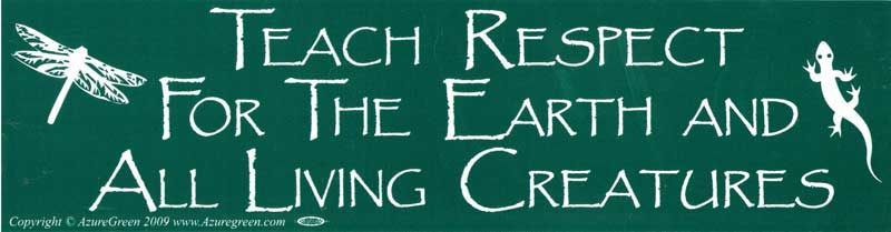 Teach Respect for the Earth