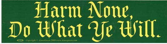 Harm None, Do What Ye Will