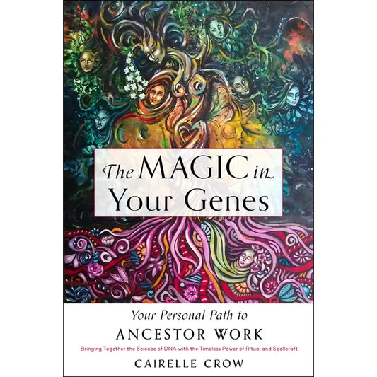 The Magic in Your Genes: Ancestor Work and DNA Book