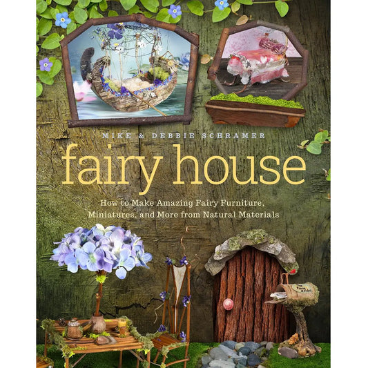 Fairy House DIY Book: Natural Miniatures And Furniture