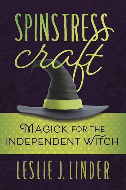 Spinstress Craft: Magickal Book for Feminine Empowerment