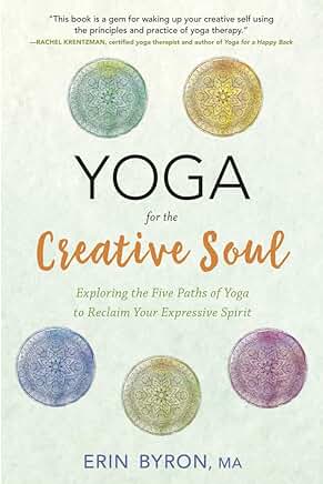 Yoga for the Creative Soul Book: Healing and Expressive Arts Guide