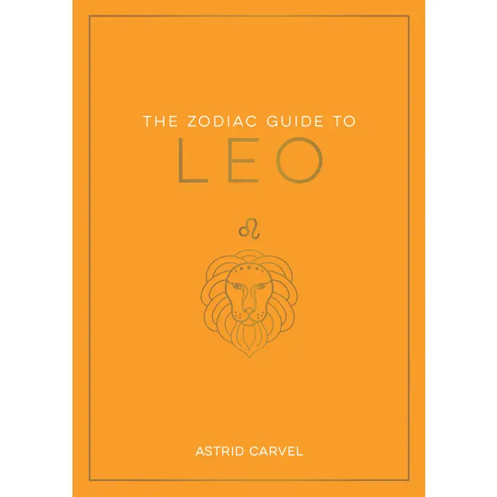 The Zodiac Guide to Leo: Astrological Book for Self-Discovery