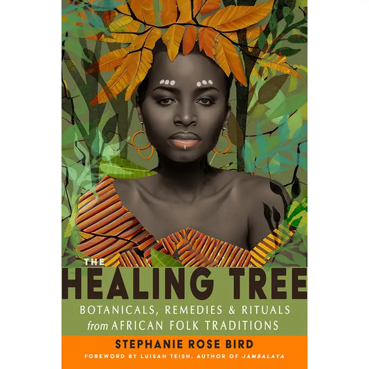 The Healing Tree Book: Ritual Botanicals and Remedies