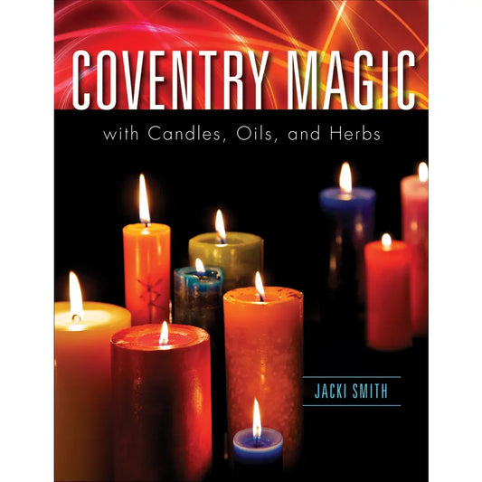 Candle Magic Book: Coventry Guide With Oils And Herbs