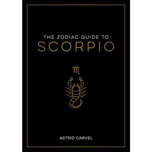 The Zodiac Guide to Scorpio: Astrological Book Insight