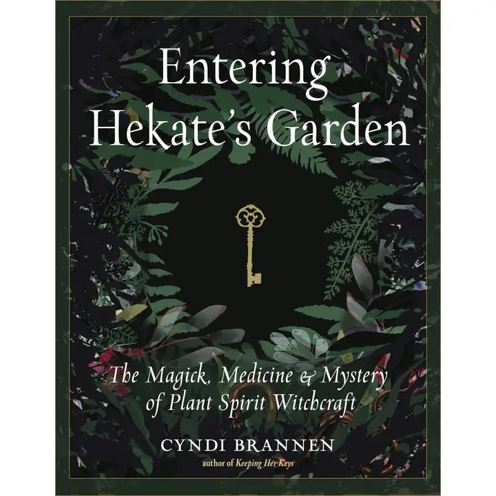 Entering Hekate's Garden: Hekatean Witchcraft Book