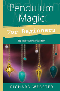 Beginner's Pendulum Magic Book: Divination and Spiritual Guide