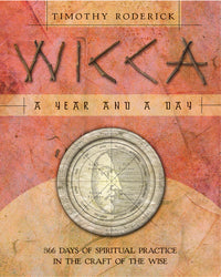 Wicca: A Year and A Day Spiritual Practice Book