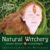 Natural Witchery: Intuitive Practical Magick Book