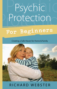 Psychic Protection for Beginners: Book on Home Safety