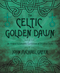 The Celtic Golden Dawn Mystical Ritual Book For Druids