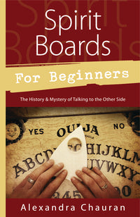 Mystical Spirit Boards for Beginners: Divination Guide