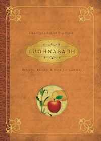 Essential Lughnasadh Ritual and Magic Guide Book for Pagans