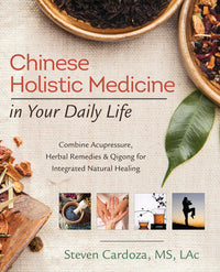 Chinese Holistic Medicine Book For Daily Natural Healing