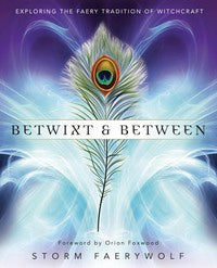 Exploring Faery Witchcraft: Betwixt and Between Book