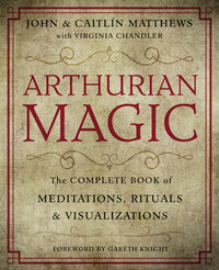 Discover Arthurian Magic Ritual Book and Shamanic Wisdom