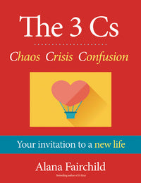 The 3 C's Book: Overcoming Chaos for Personal Transformation