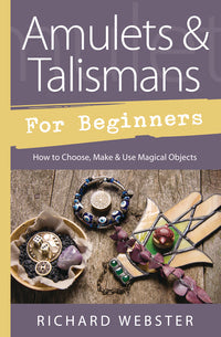 Amulets and Talismans for Beginners: Protection Book