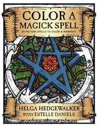 Color A Magick Spell Coloring Book For Love And Protection