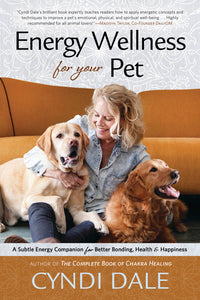 Subtle Energy Book for Pet Wellness, Bonding, and Happiness