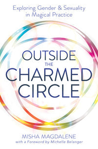 Outside The Charmed Circle Book: Gender In Magical Practice