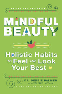 Mindful Beauty: Mindfulness Book for Holistic Wellness