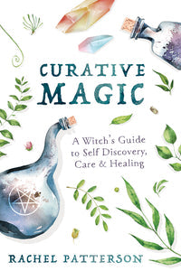 Curative Magic: Healing Book for Heart and Spirit