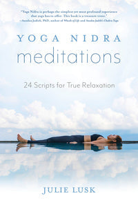Yoga Nidra Meditations Book: Healing Relaxation Guide