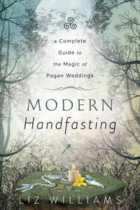 Modern Handfasting Book: Pagan Wedding Planning Guide