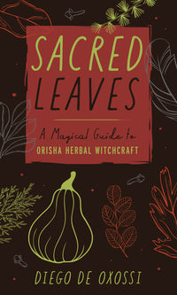 Discover Sacred Leaves: Afro-Brazilian Herbal Magic Book