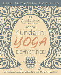 Kundalini Yoga Demystified: Spiritual Healing Book