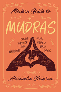 Modern Guide To Mudras For Energy And Inner Peace Book