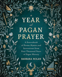 A Year of Pagan Prayer: Ancient Hymns and Poems Book