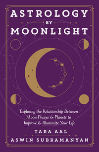 Astrology By Moonlight: Lunar Phases Eastern Western Book
