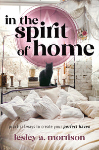 In the Spirit of Home: Spiritual Home Design Book