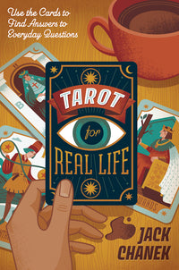 Tarot for Real Life: Insightful Everyday Mystics Guide