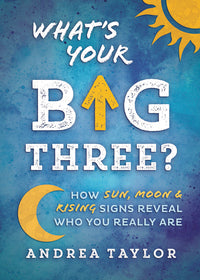 What's Your Big Three Astrology Book for Self-Discovery