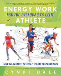 Ultimate Energy Work Book for Elite Athletes Healing