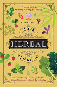 Llewellyn's 2025 Herbal Almanac: Book For Gardeners And Crafters