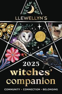 Llewellyn's 2025 Witches' Companion Book for Modern Magic