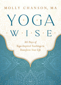 Yoga Wise Book: Daily Practices For Yoga Transformation