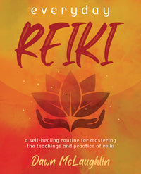 Everyday Reiki Universal Healing Guide Book