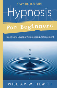 Hypnosis For Beginners: Self-Hypnosis Healing Book
