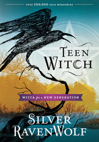 Silver RavenWolf's Teen Witch: Wicca For Teens Book