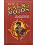 The Art of Making Mojos: Hoodoo Conjure Hands Book