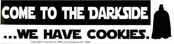 Come to the Darkside, We Have