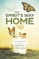 The Spirit's Way Home: Psychic Healing Book | Mystics Vibe