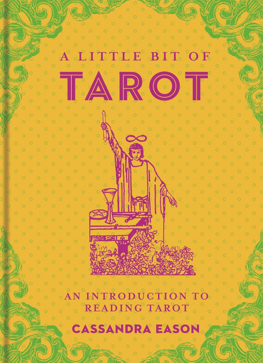 A Little Bit of Tarot: Beginner Guide by Cassandra Eason